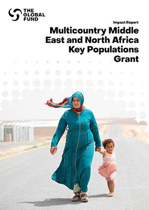 Multicountry Middle East and North Africa Key Populations - Impact Report (2022)